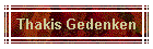 Thakis Gedenken